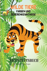 Wilde Tiere Färben und Scherenkenntnisse Aktivitätsbuch