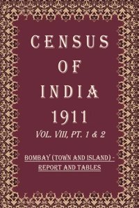 Census Of India 1911: Burma - Report Volume Book 14 Vol. IX, Pt. 1