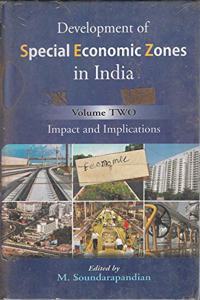 Development Of Special Economic Zones In India Volume 2: Impacts And Implications