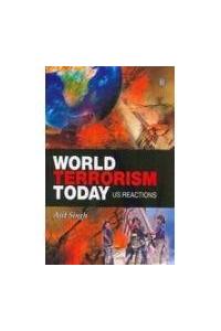 World Terrorism Today : U.S.Reactions