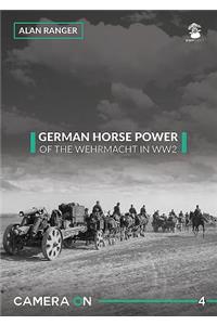 German Horse Power of the Wehrmacht in WW2