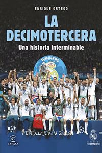 La Decimotercera: Una historia interminable