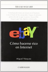 Ebay : como hacerse rico en Internet