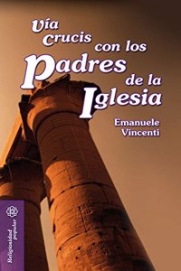 Via crucis con los padres de la Iglesia - 3a edicion.