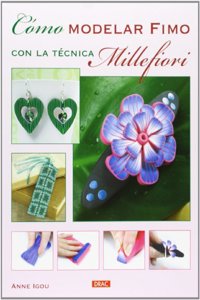 Como modelar Fimo con la tecnica Millefiori (Spanish Edition)