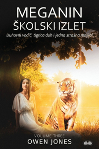 Meganin Skolski? Izlet - Duhovni Vodic, Tigar Duh I Jedna Strasna Majka!