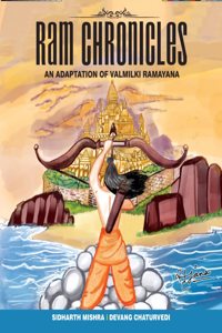 RAM CHRONICLES: An Adaptation of Valmiki Ramayana