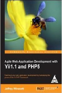 Agile Web Application Development With Yii 1.1 And Php5