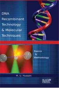 Molecular Techniques & DNA Recombinant Technology: Basics & Methodology