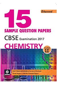 I-Succeed 15 Sample Question Papers CBSE Examination 2017 - Chemistry Class 11