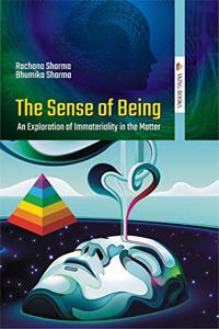 The Sense of Being : An Exploration of Immateriality in the Matter