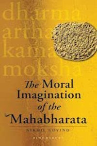 The Moral Imagination of the Mahabharata