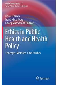 Ethics in Public Health and Health Policy