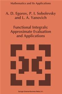 Functional Integrals: Approximate Evaluation and Applications