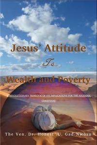 Jesus' Attitude to Wealth and Poverty