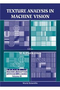 Texture Analysis in Machine Vision