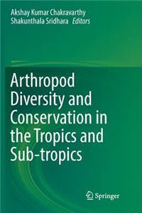 Arthropod Diversity and Conservation in the Tropics and Sub-Tropics