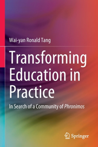 Transforming Education in Practice