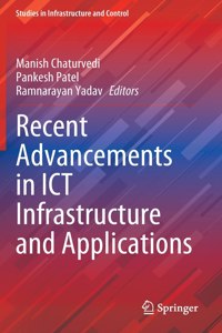 Recent Advancements in Ict Infrastructure and Applications