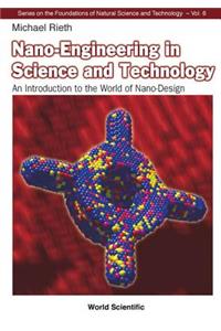 Nano-Engineering in Science and Technology: An Introduction to the World of Nano-Design