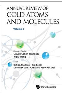 Annual Review of Cold Atoms and Molecules - Volume 3
