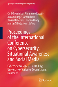 Proceedings of the International Conference on Cybersecurity, Situational Awareness and Social Media