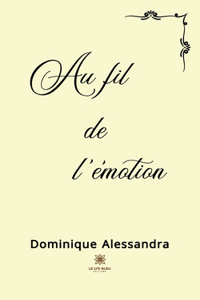 Au fil de l'émotion