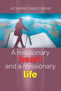 Missionary Heart And A Missionary Life