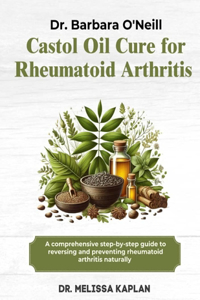Dr. Barbara O'Neill Castor Oil Cure for Rheumatoid Arthritis