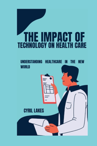 Impact of Technology on Health Care