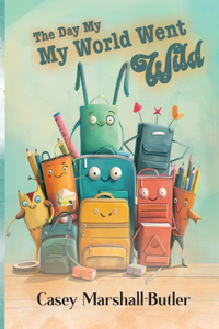 The Day My World Went Wild