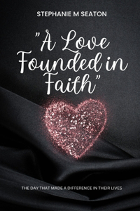 A Love Founded in Faith