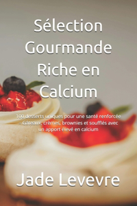 Sélection Gourmande Riche en Calcium