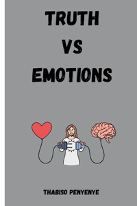 Truth VS Emotions