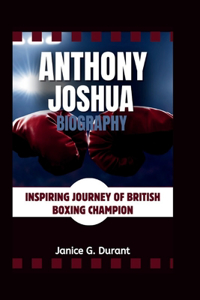 Anthony Joshua Biography