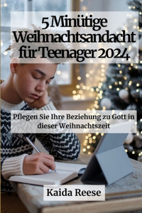5 Minütige Weihnachtsandacht für Teenager 2024