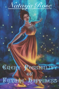 Every Possibility of Future Happiness