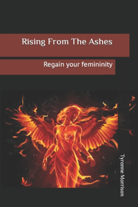 Rising from the ashes