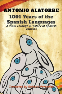 1001 Years of the Spanish Language: Walk along a History of Spanish: Volume 2