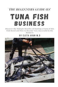 Beginners Guide on Tuna Fish Business