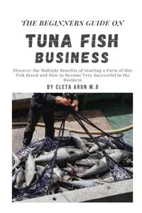Beginners Guide on Tuna Fish Business