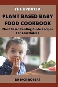 The Updated Plant Based Baby Food Cookbook