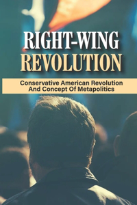 Right-Wing Revolution