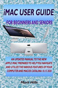iMac User Guide for Beginners and Seniors