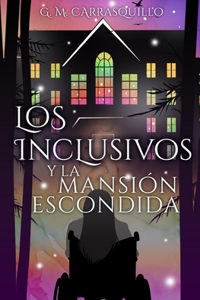 Los Inclusivos y la Mansión Escondida