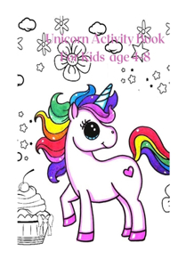Unicorn Activity Book For Kids age 4-8 .