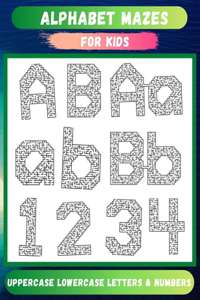 Alphabet Mazes For Kids