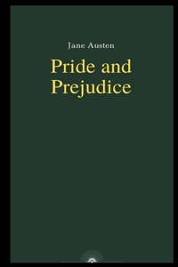 Pride and Prejudice by Jane Austen