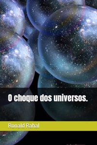 O choque dos universos.