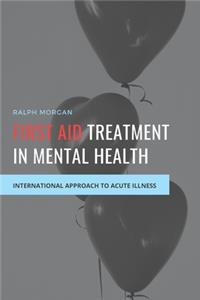 First Aid Treatment in Mental Health